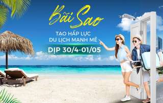 Bãi sao tạo hấp lực du lịch mạnh mẽ dịp lễ 30/04 - 01/05